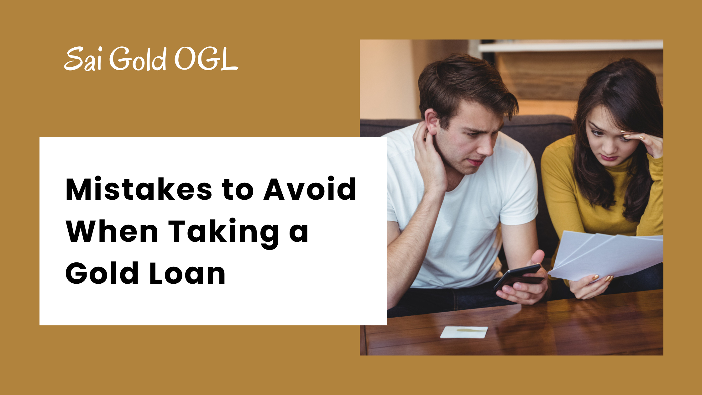 Mistakes to Avoid When Taking a Gold Loan | Sai Gold OGL