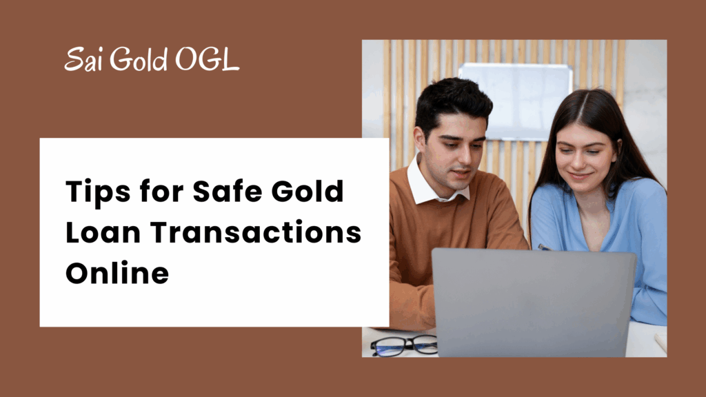 Tips for Safe Gold Loan Transactions Online