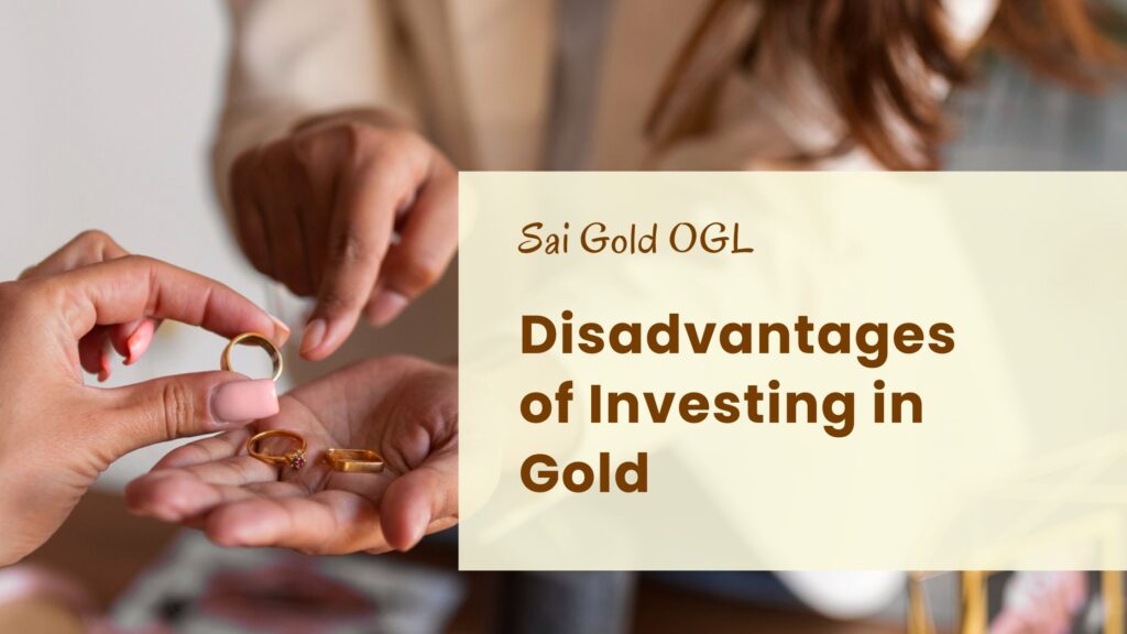 Disadvantages of Investing in Gold