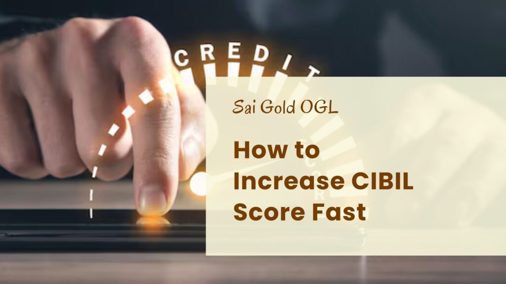 How to Increase CIBIL Score Fas