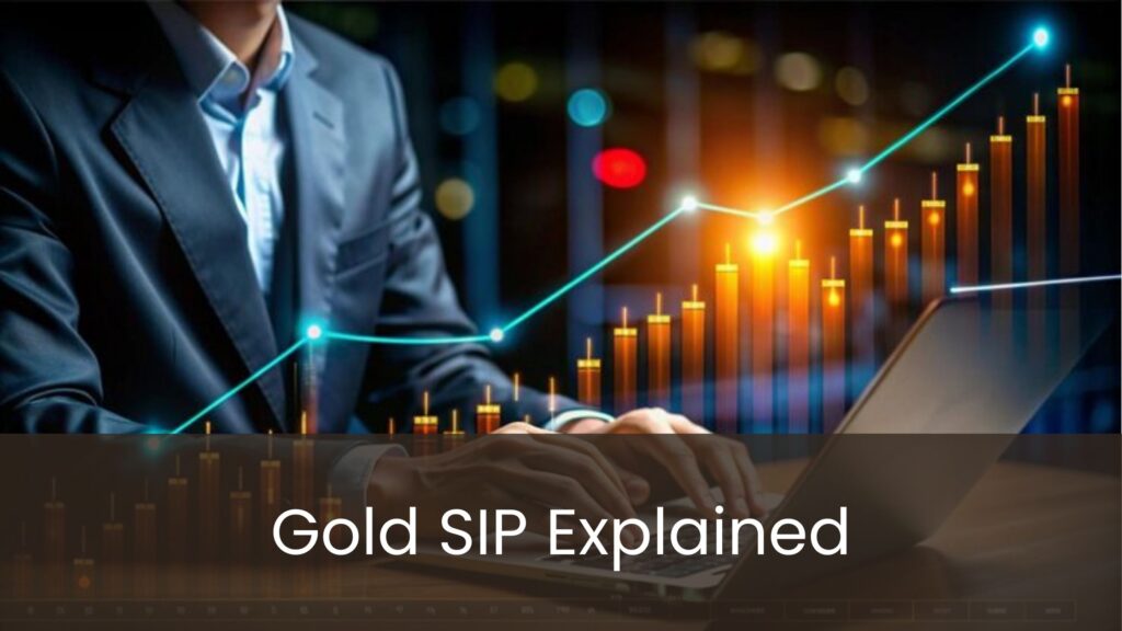 Gold SIP Explained