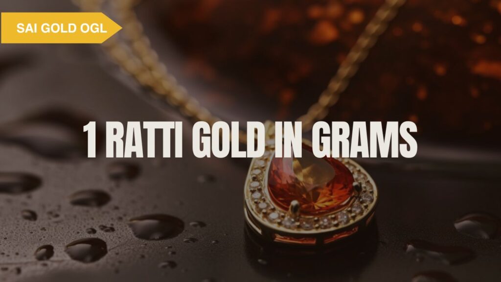 1 ratti gold in grams