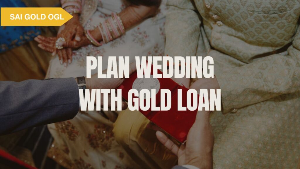 plan wedding with gold loan